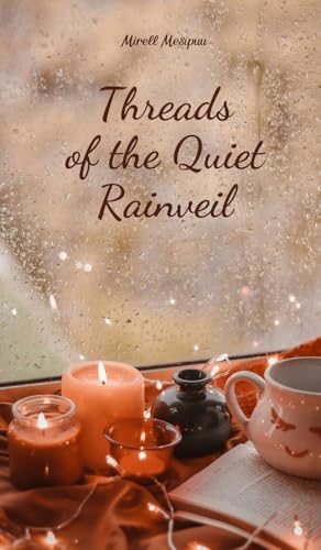 Threads of the Quiet Rainveil von Swan Charm Publishing