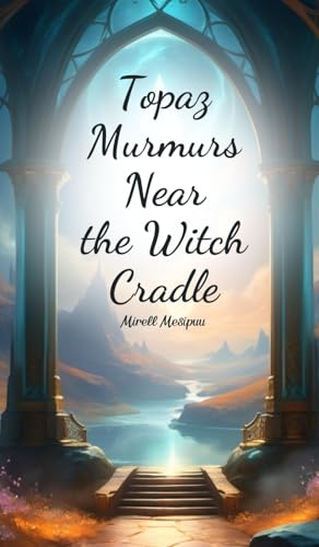 Topaz Murmurs Near the Witch Cradle von Swan Charm