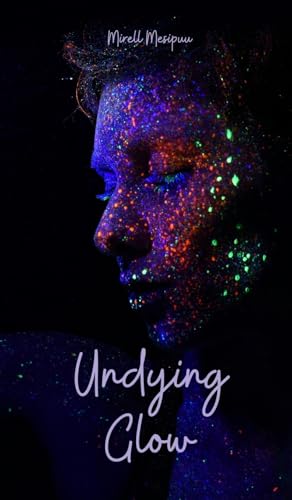 Undying Glow von Swan Charm Publishing
