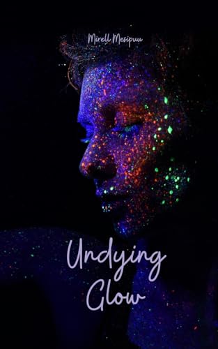 Undying Glow von Swan Charm Publishing