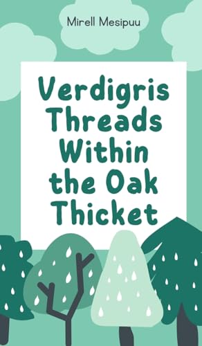 Verdigris Threads Within the Oak Thicket von Swan Charm