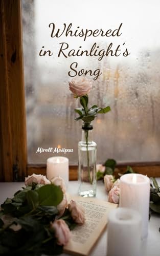 Whispered in Rainlight's Song von Swan Charm Publishing