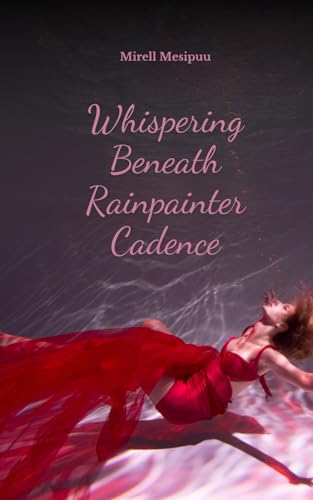 Whispering Beneath Rainpainter Cadence von Swan Charm Publishing