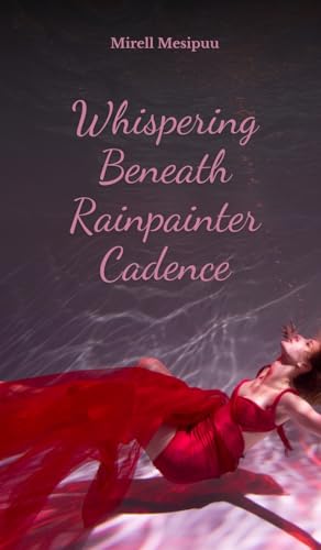 Whispering Beneath Rainpainter Cadence von Swan Charm Publishing