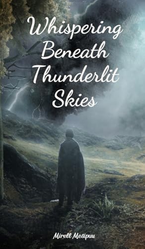 Whispering Beneath Thunderlit Skies von Swan Charm Publishing