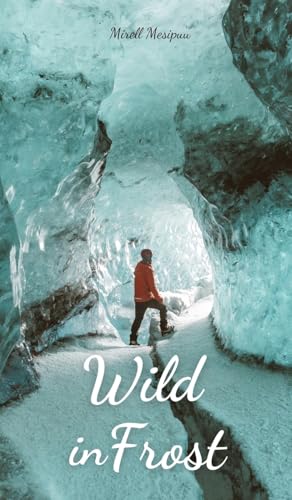 Wild in Frost von Swan Charm Publishing