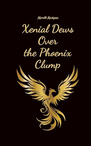 Xenial Dews Over the Phoenix Clump von Swan Charm
