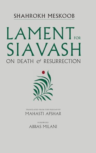 Lament for Siavash: On Death and Resurrection von Mage Publishers