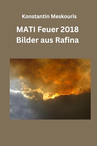 Mati Feuer 2018 Bilder aus Rafina