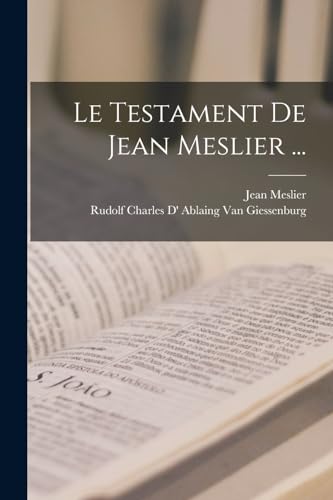 Le Testament De Jean Meslier ... von Legare Street Press