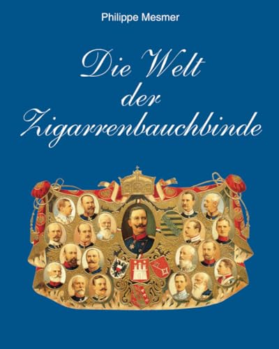 Die Welt der Zigarrenbauchbinde Die Welt der Zigarrenbauchbinde von Parkstone International