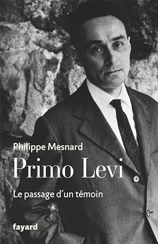 Primo Levi: Le passage d'un témoin