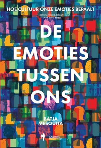 De emoties tussen ons: hoe cultuur onze emoties bepaalt De emoties tussen ons: hoe cultuur onze emoties bepaalt von Borgerhoff & Lamberigts