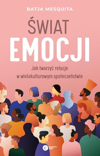 Świat emocji: Jak tworzyć relacje w wielokulturowym społeczeństwie von Copernicus Center Press