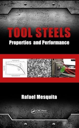 Tool Steels: Properties and Performance von CRC Press