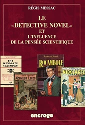 Le Detective Novel Et l'Influence de la Pensee Scientifique (Travaux, Band 55)
