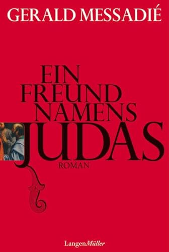 Ein Freund namens Judas: Roman