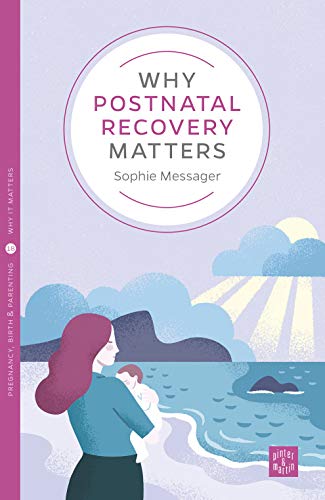 Why Postnatal Recovery Matters (Why It Matters)