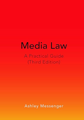 Media Law: A Practical Guide (Third Edition) von Peter Lang