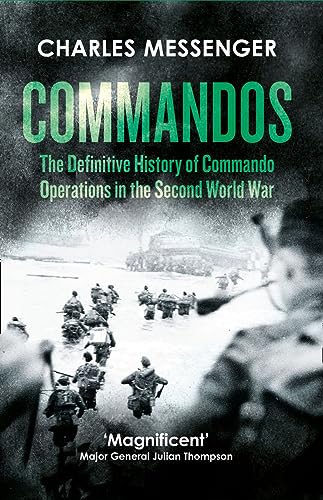 Commandos: The Definitive History of Commando Operations in the Second World War von William Collins