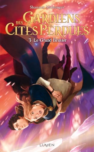 Gardiens des Cités perdues - tome 3 Le Grand Brasier (03)