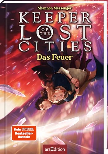 Keeper of the Lost Cities – Das Feuer (Keeper of the Lost Cities 3): New-York-Times-Bestseller | Mitreißendes Fantasy-Abenteuer voller Magie und Action | ab 12 Jahre von Ars Edition