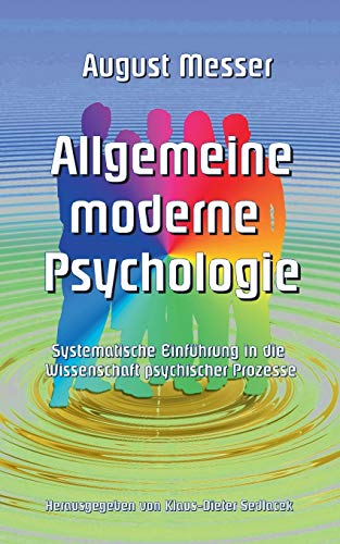 Allgemeine moderne Psychologie: Systematische Einführung in die Wissenschaft psychischer Prozesse (Wissenschaftliche Bibliothek, Band 19)