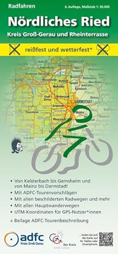 Radfahren - Nördliches Ried / Kreis Groß-Gerau und Rheinterrasse: Maßstab 1:30.000 - reißfest und wetterfest - Von Kelsterbach bis Gernsheim und von ... mit ADFC-Tourenvorschlägen)