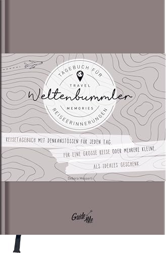 GuideMe Reisetagebuch Travel Memories „Weltenbummler“: Tagebuch zum Ausfüllen mit inspirierenden Fragen, personalisierbarem Hardcover-Einband & Lesebändchen (GuideMe Reiseführer)