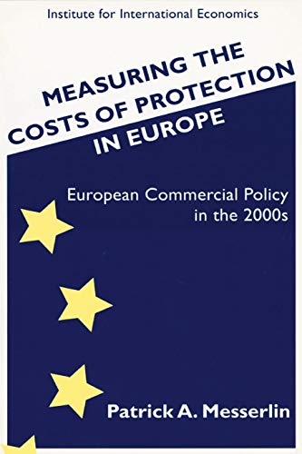 Measuring the Costs of Protection in Europe: European Commercial Policy in the 2000s