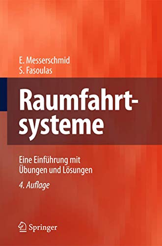 Raumfahrtsysteme: Eine Einführung mit Übungen und Lösungen