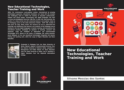 New Educational Technologies, Teacher Training and Work von Our Knowledge Publishing