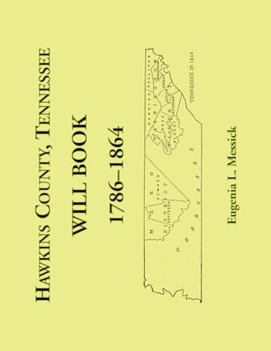 Hawkins County, Tennessee Will Book, 1786-1864 Hawkins County, Tennessee Will Book, 1786-1864 von Heritage Books Inc.