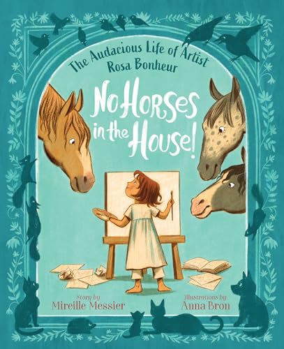 No Horses in the House!: The Audacious Life of Artist Rosa Bonheur von Orca Book Publishers
