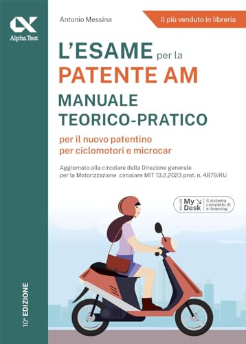 L'esame per la patente AM. Manuale teorico-pratico per il nuovo patentino per ciclomotori e microcar. Ediz. MyDesk. Con Contenuto digitale per download e accesso on line L'esame per la patente AM. Manuale teorico-pratico per il nuovo patentino per ciclomotori e microcar. Ediz. MyDesk. Con Contenuto digitale per download e accesso on line