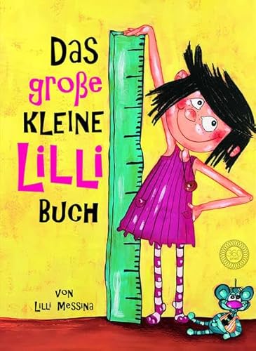 Das große Kleine Lilli-Buch: Kleine Lilli ganz groß und Kleine Lilli und die bösen Buben
