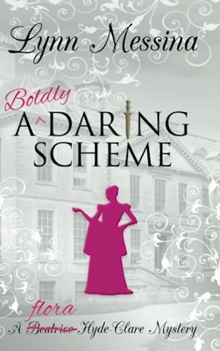 A Boldly Daring Scheme: A Regency Cozy (Beatrice Hyde-Clare Mysteries) von Potatoworks Press