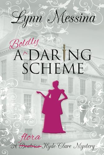 A Boldly Daring Scheme: A Regency Cozy (Beatrice Hyde-Clare Mysteries)