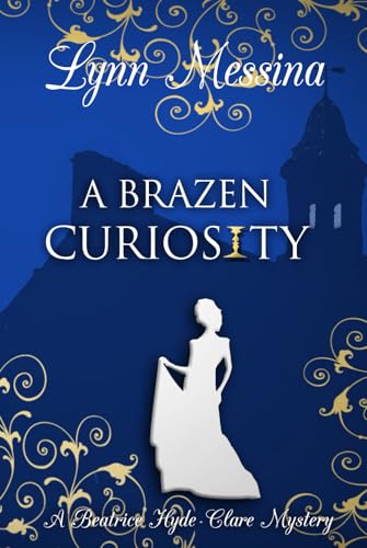 A Brazen Curiosity: A Regency Cozy (Beatrice Hyde-Clare Mysteries, Band 1) von Potatoworks Press