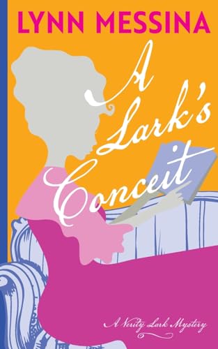A Lark's Conceit: A Regency Cozy (Verity Lark Mysteries, Band 3)