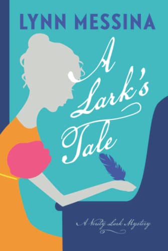A Lark's Tale: A Regency Cozy (Verity Lark Mysteries, Band 1)