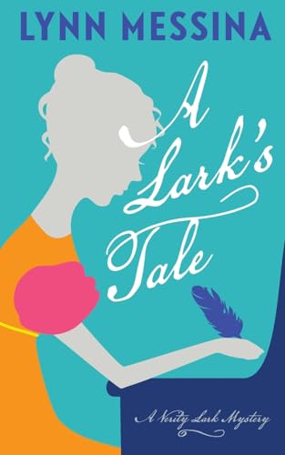 A Lark's Tale: A Regency Cozy (Verity Lark Mysteries, Band 1)