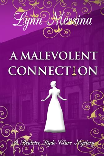 A Malevolent Connection: A Regency Cozy Historical Murder Mystery (Beatrice Hyde-Clare Mysteries, Band 8) von Potatoworks Press