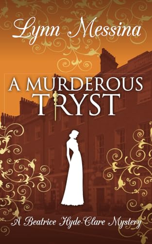 A Murderous Tryst (Beatrice Hyde-Clare Mysteries, Band 11)