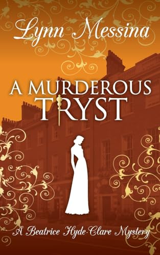 A Murderous Tryst (Beatrice Hyde-Clare Mysteries, Band 11)