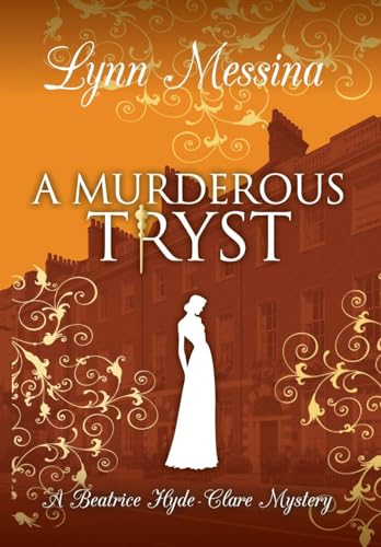 A Murderous Tryst (Beatrice Hyde-Clare Mysteries, Band 11) von Potatoworks Press