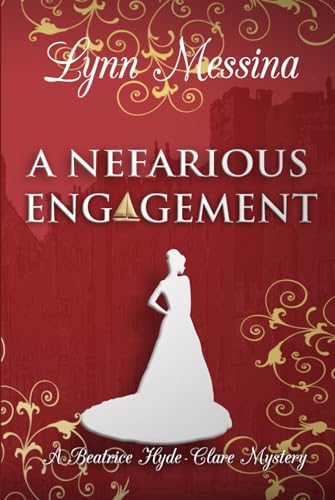 A Nefarious Engagement: A Regency Cozy (Beatrice Hyde-Clare Mysteries, Band 4)