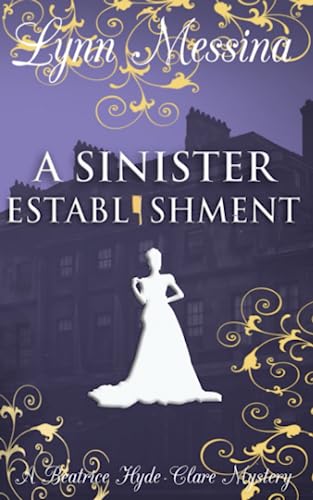 A Sinister Establishment: A Regency Cozy (Beatrice Hyde-Clare Mysteries, Band 6) von Potatoworks Press