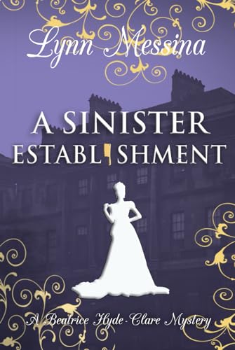 A Sinister Establishment: A Regency Cozy (Beatrice Hyde-Clare Mysteries, Band 6) von Potatoworks Press