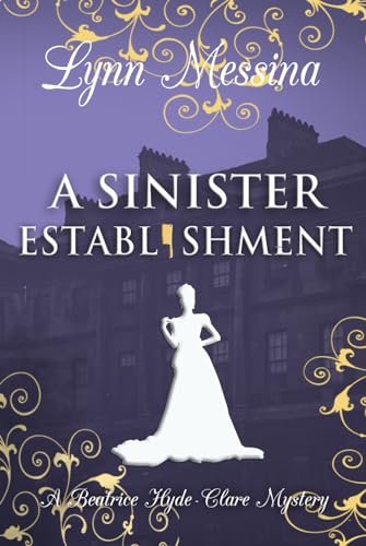 A Sinister Establishment: A Regency Cozy (Beatrice Hyde-Clare Mysteries, Band 6)